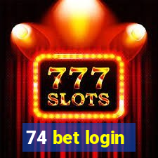 74 bet login